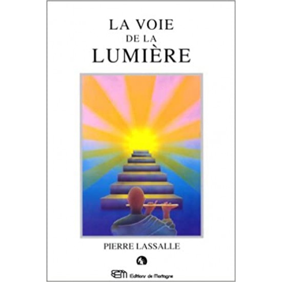 La voie de la lumière – janvier 1991 Edition Français  de Pierre Lassalle (Auteur)